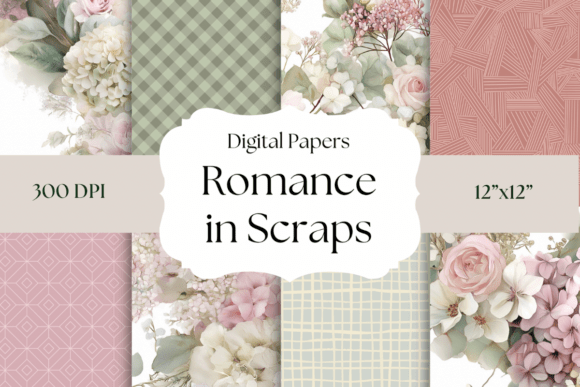 Romance in Scraps Shabby Florals: A Designer's Guide to Soft Floral Elegance